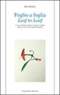 Foglio a foglia-Leaf to leaf di Don McKay edito da Longo Angelo