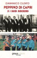 Peppino di Capri e i suoi Rockers di Gianmarco Cilento edito da Graus Edizioni