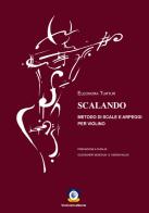 Scalando. Metodo di scale e arpeggi per violino di Eleonora Turtur edito da Wip Edizioni