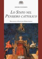 Lo Stato nel pensiero cattolico di Heinrich Rommen edito da Il Cerchio