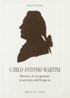 Carlo Antonio Martini. Ritratto di un giurista al servizio dell'impero di Roberto Pancheri edito da UCT