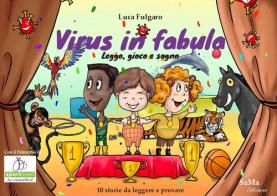 Virus in fabula. Leggo, gioco, sogno di Luca Fulgaro edito da SaMa Edizioni