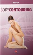 Body contouring. Ediz. inglese di Bruno Bovani edito da OEO