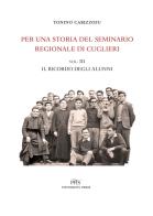 Per una storia del seminario regionale di Cuglieri (1927-1971) vol.3 di Tonino Cabizzosu edito da PFTS University Press