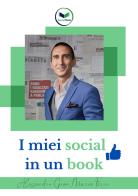 I tuoi social in un book di Alessandro Gian Maria Ferri edito da Edizioni &100