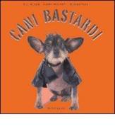 Cani bastardi di R. D. Rosen, Harry Prichett, Rob Battles edito da Mondadori