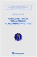Informazione e consenso nella costruzione del regolamento contrattuale di Francesco Rende edito da Giuffrè