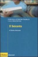 Storia della letteratura italiana vol.3 di Erminia Ardissino edito da Il Mulino