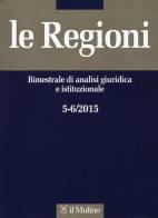 Le regioni (2015) vol. 5-6 edito da Il Mulino