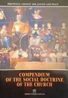 Compendium of the social doctrine of the Church edito da Libreria Editrice Vaticana
