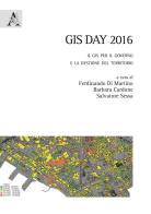 GIS Day 2016. Il GIS per il governo e la gestione del territorio edito da Aracne