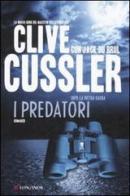 I predatori di Clive Cussler, Jack Du Brul edito da Longanesi