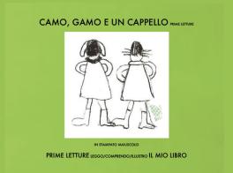 Camo, gamo e un cappello. Prime letture di Elena Iiritano edito da Youcanprint