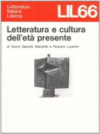 Letteratura e cultura dell'età presente di Vanna Gazzola Stacchini, Romano Luperini edito da Laterza
