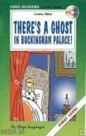 There's a ghost in Buckingham Palace! Con audiolibro. CD Audio di Louise Miller edito da La Spiga Languages
