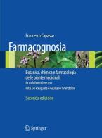 Farmacognosia. Botanica, chimica e farmacologia delle piante medicinali di Francesco Capasso edito da Springer Verlag