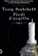 Piedi d'argilla di Terry Pratchett edito da TEA