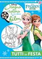 Disegno e coloro le mie storie da film. Tutti in festa. Frozen fever. Ediz. illustrata edito da Disney Libri