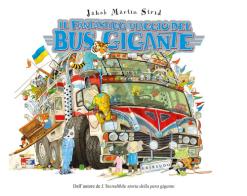 Il fantastico viaggio del bus gigante. Ediz. a colori di Jacob Martin Strid edito da Gribaudo