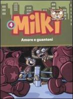 Amore e guantoni. Milki vol.4 di Lorenzo Chiavini, Giuseppe Zironi edito da Dalai Editore