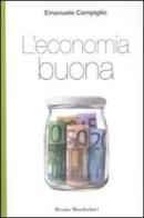 L' economia buona di Emanuele Campiglio edito da Mondadori Bruno