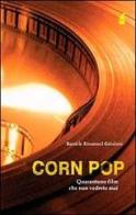 Corn pop. Quarantuno film che non vedrete mai di Daniele E. Catalani edito da Altromondo (Padova)