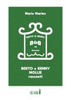 Berto & Benny. Mollie di Mario Marino edito da Edizioni del Faro