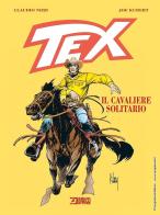 Tex. Il cavaliere solitario di Claudio Nizzi, Joe Kubert edito da Sergio Bonelli Editore