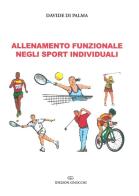 Allenamento funzionale negli sport individuali di Davide Di Palma edito da Idelson-Gnocchi