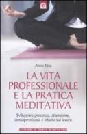 La vita professionale e la pratica meditativa di Anna Fata edito da Edizioni Il Punto d'Incontro