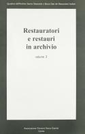 Restauratori e restauri in archivio vol.3 edito da Il Prato