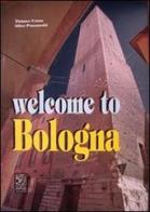 Welcome to Bologna di Tiziano Costa, Elisa Panzacchi edito da Studio Costa