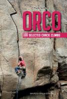 Orco. 100 selected crack climbs di Paolo Seimandi edito da Maurizio Oviglia Edizioni