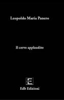 Il cervo applaudito di Leopoldo M. Panero edito da EDB (Milano)