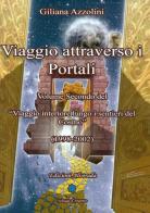 Viaggio attraverso i portali (1998-2002) di Giliana Azzolini edito da Alvorada