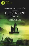Il principe della nebbia di Carlos Ruiz Zafón edito da Mondadori