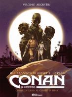 Conan il cimmero vol.6 di Robert Ervin Howard, Virginie Augustin edito da Star Comics