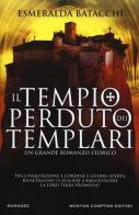 Il tempio perduto dei templari di Esmeralda Batacchi edito da Newton Compton Editori