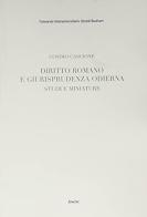 Diritto romano e giurisprudenza odierna. Studi e miniature di Cosimo Cascione edito da Jovene