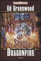 Le spade di Dragonfire. I cavalieri di Myth Drannor. Forgotten realms vol.2 di Ed Greenwood edito da Armenia