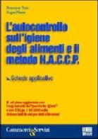 L' autocontrollo sull'igiene degli alimenti e il metodo HCCP di Francesco Toni, Roger Nanni edito da Maggioli Editore
