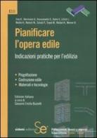 Pianificare l'opera edile. Indicazioni pratiche per l'edilizia edito da Sistemi Editoriali