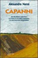 Capanni. Nel bellissimo Casentino la storia di un borgo fantasma di Alessandra Nanni edito da L'Autore Libri Firenze