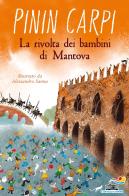 La rivolta dei bambini di Mantova di Pinin Carpi edito da Piemme