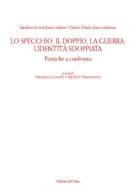 Lo specchio, il doppio, la guerra. L'identità sdoppiata edito da Edizioni dell'Orso