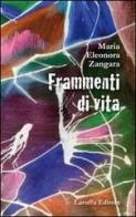Frammenti di vita di M. Eleonora Zangara edito da Laruffa