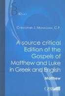 A Source critical edition of the gospels of Matthew and Luke in greek and english vol.2.2 di Christopher J. Monaghan edito da Pontificio Istituto Biblico