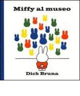 Miffy al museo di Dick Bruna edito da Panini Franco Cosimo