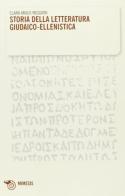 Storia della letteratura giudaico-ellenistica di Clara Kraus Reggiani edito da Mimesis