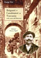 Briganti e carabinieri a Tuscania. Nella metà dell'Ottocento di Luigi Tei edito da Penne & Papiri